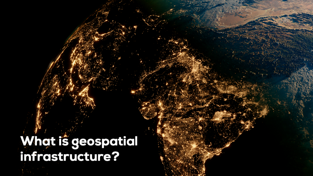 What is geospatial infrastructure?